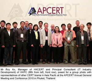 As the Chair of APCERT, HKCERT will continue to represent the organization to participate in various international events such as the APEC Telecommunications and Information Working Group meeting and coordinating with other regional CERT organizations and Asia-Pacific organizations. It will also lead the work of the Steering Committee of APCERT; and work with the Committee to collaborate with the regional CERT teams to tackle cyber security incidents and promote information sharing