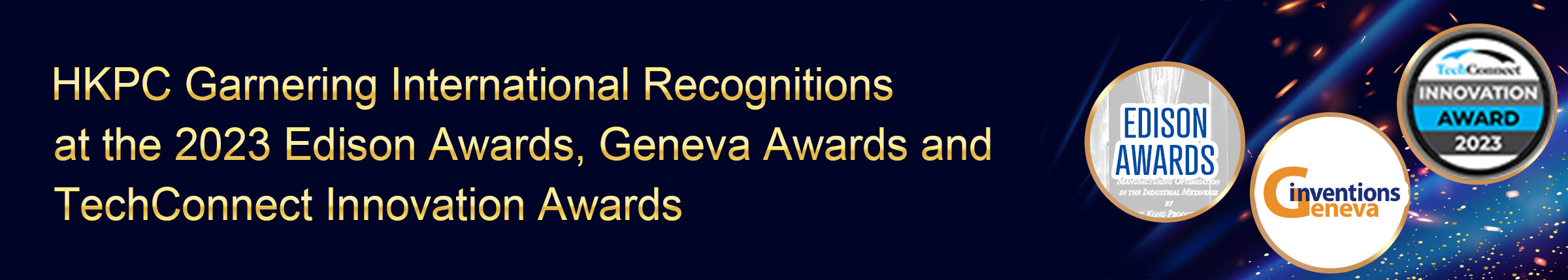 HKPC Garnering International Recognitions at the 2023 Edison Awards, Geneva Awards and TechConnect Innovation Awards